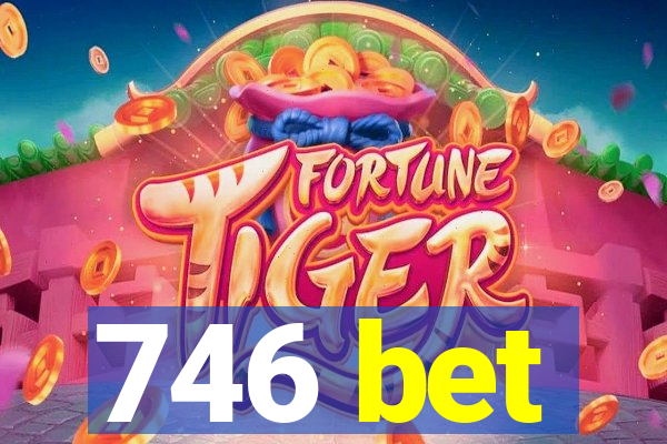 746 bet